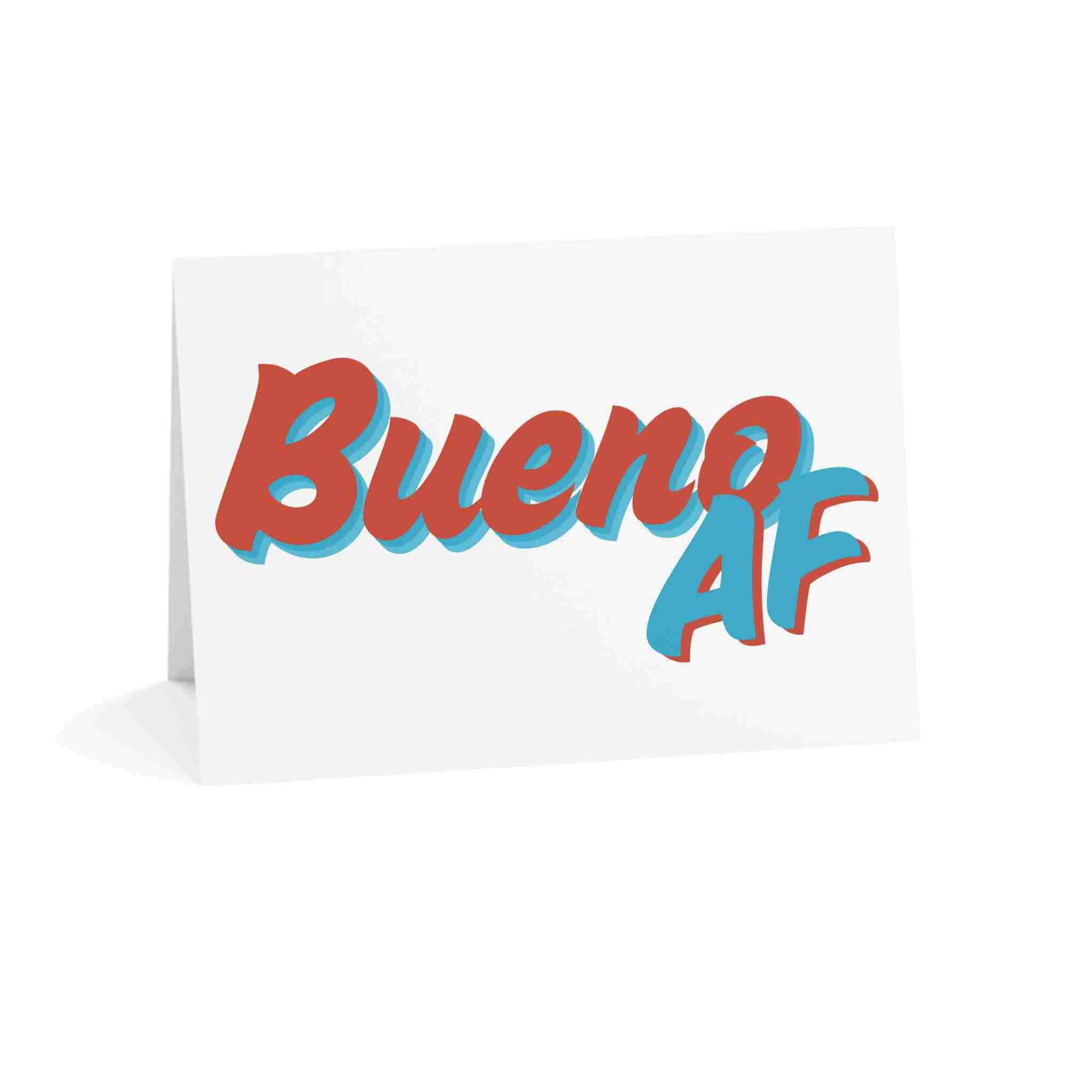 Bueno AF Greeting Cards